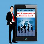 Hot and Happening in Business world