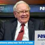 Berkshire Hathaway giving huge ‘Buff-et’ to Paytm
