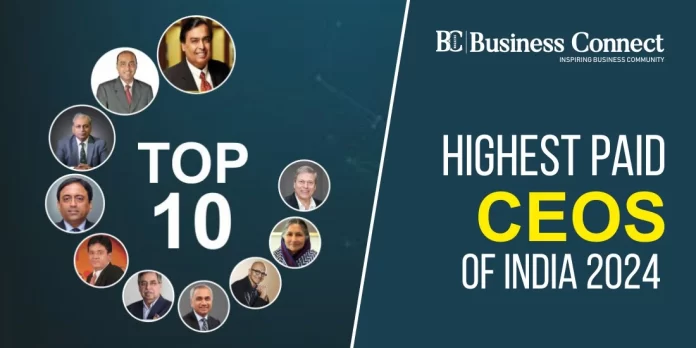 Top 10 Highest Paid CEOs of India 2023