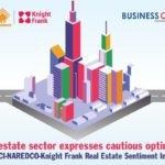 Real-Estate-Sector-Expresses-Cautious-Optimism-Business-Connect