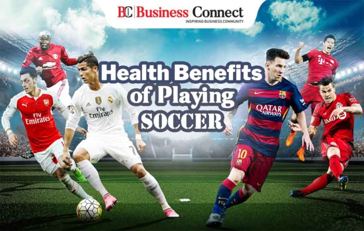 Health Benefits of Playing Soccer - Business Connect
