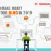 How to Make Money with Your Blog in 2019 - Business Connect