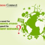 Is there a need for environmental studies with respect to the present scenario – Business Connect