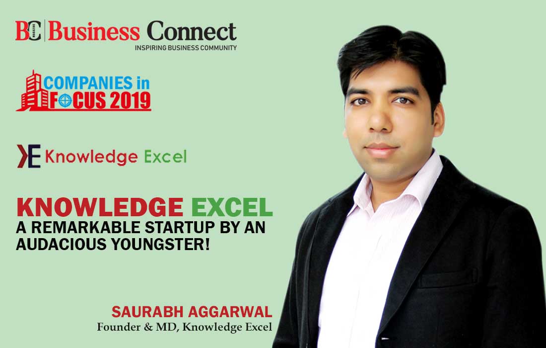 Knowledge Excel, A remarkable startup by an audacious Youngster - Business Connect