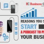 Reasons You Should Start a Podcast to Promote Your Business – Business Connect