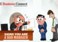 Signs You are a Bad Manager - Business Connect