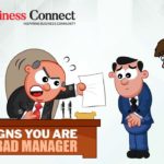 Signs You are a Bad Manager – Business Connect