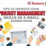 Tips to improve your Project Management Skills as a Small Business Owner – Business Connect