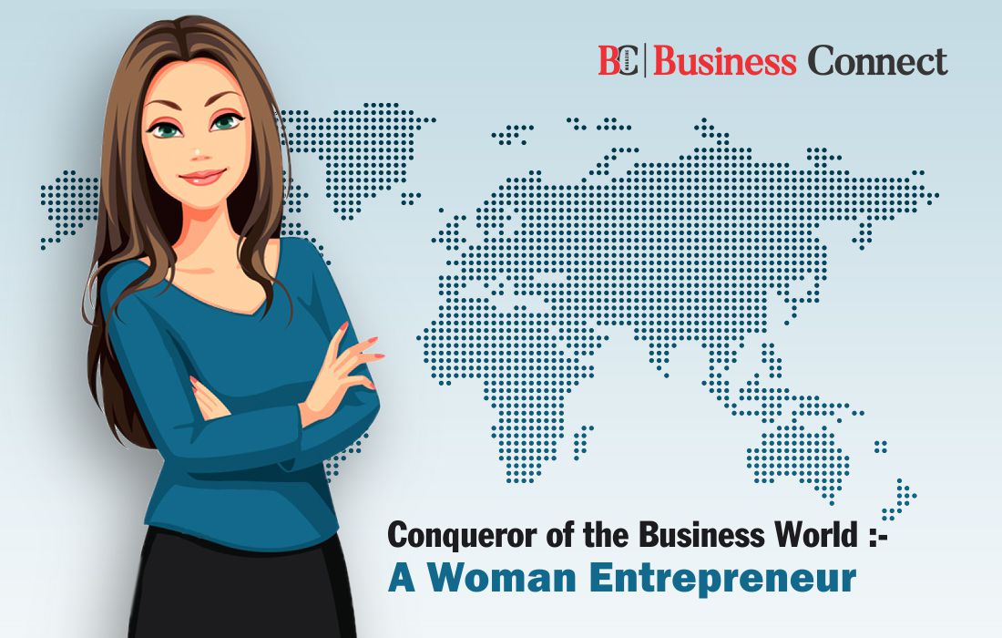 Conqueror of the Business World -A Woman Entrepreneur