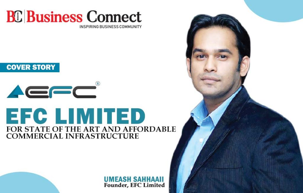 EFC Limited, For State Of The Art and Affordable Commercial Infrastructure