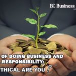 Ethics of doing business & Social Responsibility – Business Connect