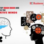 How to stop brain drain and bring back the innovative minds_Business Connect