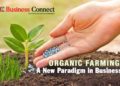 Organic Farming, A New Paradigm in Business