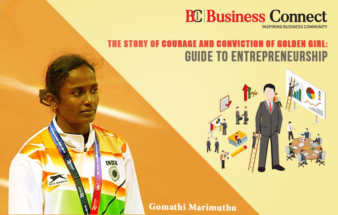 The story of Courage and Conviction of Golden Girl Gomathi Marimuthu: Guide to Entrepreneurship