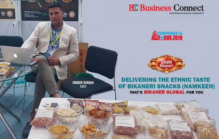 Delivering the ethnic taste of Bikaneri Snacks (Namkeen) – that’s Bikaner Global