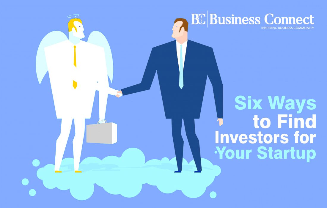 Six Ways to Find Investors for Your Startup