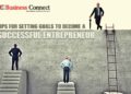 Tips for Setting Goals to Become a Successful Entrepreneur - Business Connect