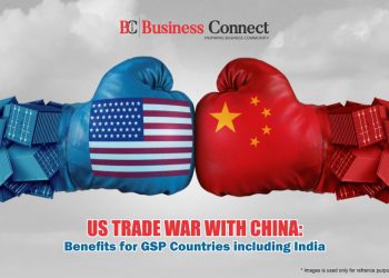 US Trade War with China, Benefits for GSP Countries including India