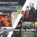 Amazon Prime Vs Netflix | Business Connet