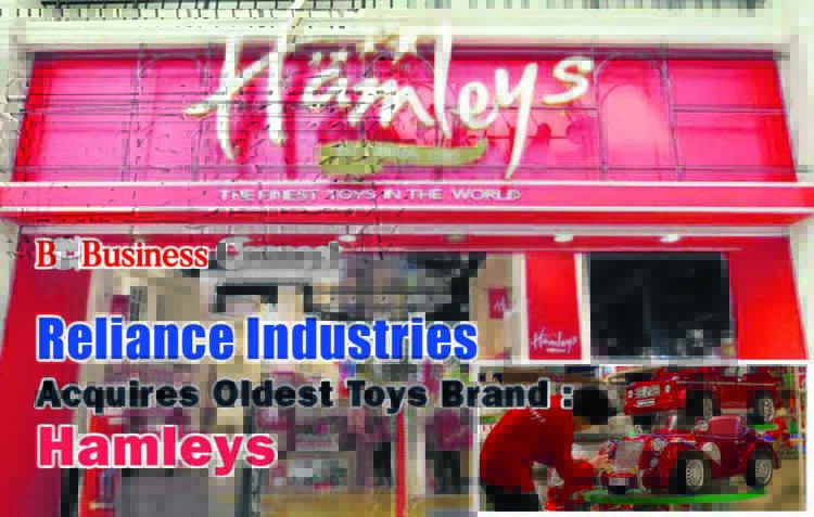 reliance Aquires Hamleys- Business Connect