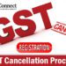 GST Cancellation Process | Business Connect