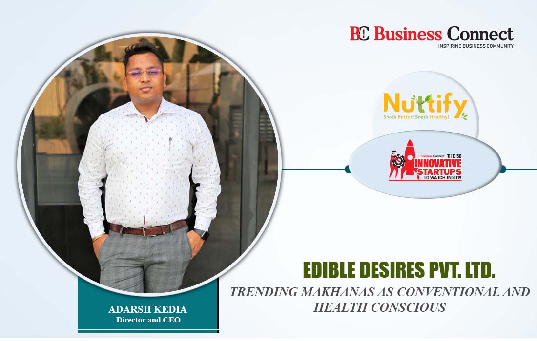 Edible Desires Pvt Ltd.- Nuttify | Business Connect