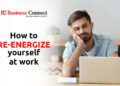 How to re energize | Business Connect