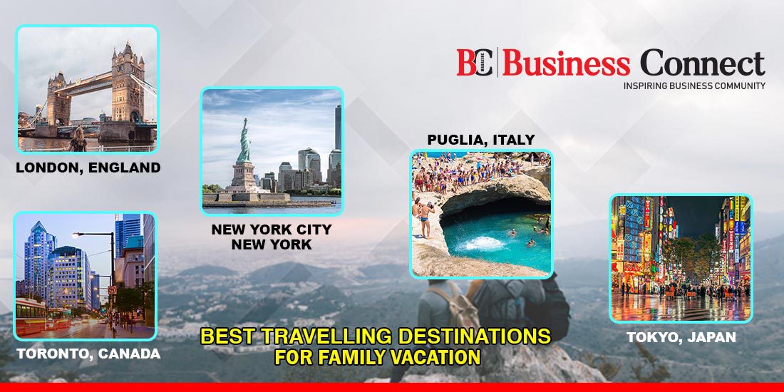 Top 5 Destinations For Family Vacation | Business Connect