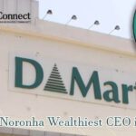 DMart’s Noronha wealthiest CEO in India | Business conect