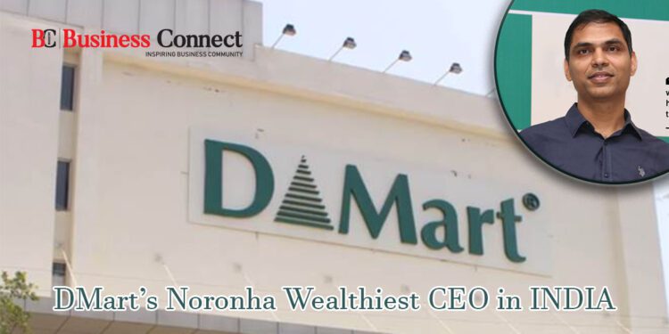 DMart’s Noronha wealthiest CEO in India | Business conect