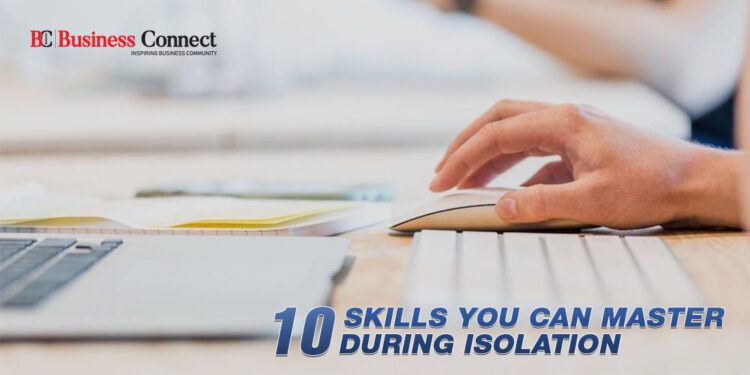 10 Skills You can Master During Isolation | Business Connect