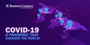 COVID-19 a pandemic that changed the World_Business Connect Magazine