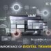 The Meaning Importance of Digital Transformation_Business Connect Magazine