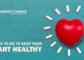 Things to Do to Keep Your Heart Healthy_Business Connect Magazine