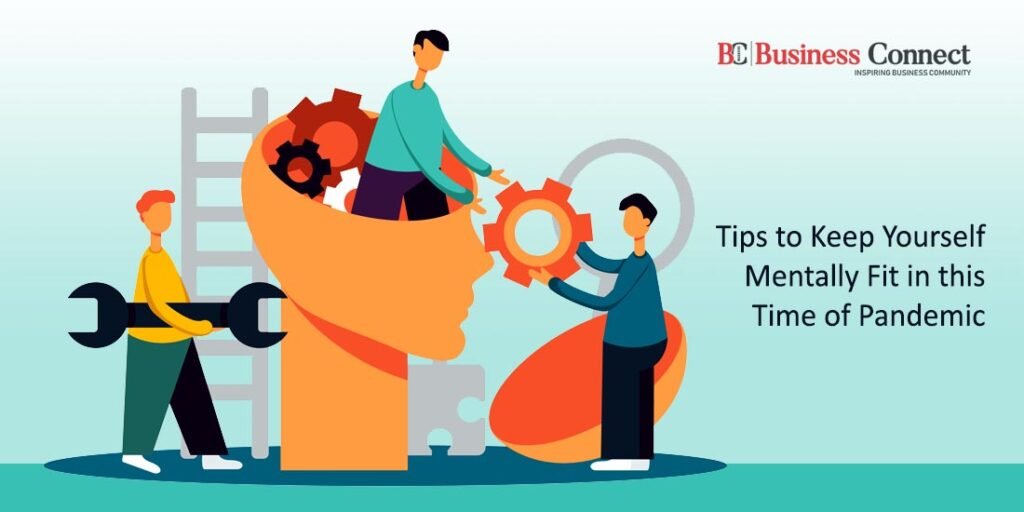Tips to Keep Yourself Mentally Fit in this Time of Pandemic _Business Coeebek