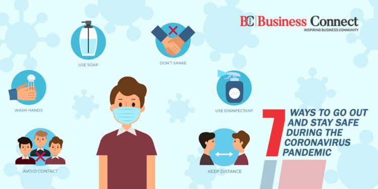 7 Ways to go out and stay safe during the coronavirus pandemic_Busoiness Connect Magazine