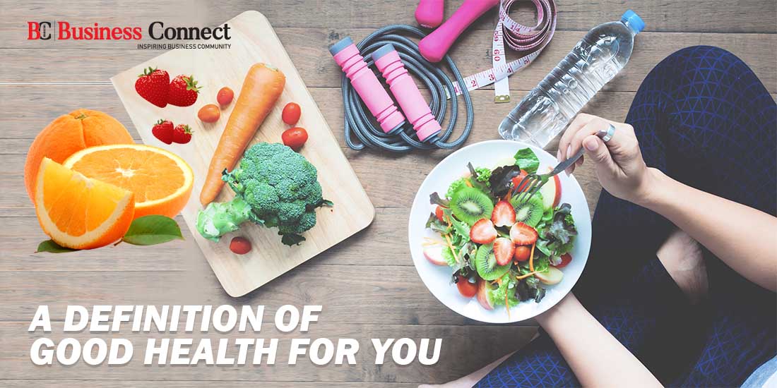 How Would You Define Good Health? - Business Connect