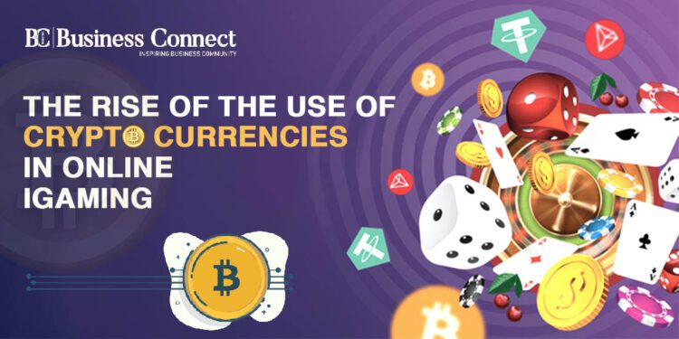 The Rise of the Use of Crypto currencies in online iGaming - Business Connect
