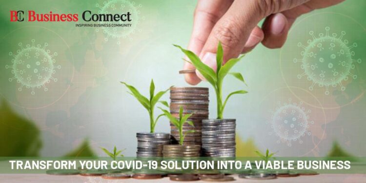 Transform Your Covid-19 Solution into a Viable Business - Business Connect