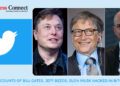 Twitter accounts of Bill Gates, Jeff Bezos, Elon Musk Hacked - Business Connect