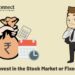 Should you invest in the Stock Market or Fixed Deposits? - Business Connect