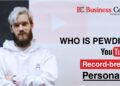 Who is PewDiePie? - Business Connect