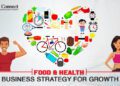 Food & health business strategy for growth - Business Connect