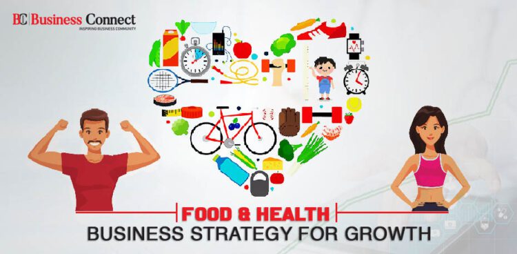 Food & health business strategy for growth - Business Connect