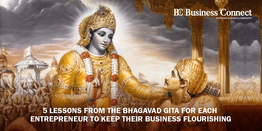 5 lessons from the Bhagavad Gita for each entrepreneur- BUSINESS CONNECT