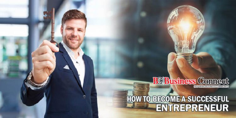 How to Become a Successful Entrepreneur - Business Connect