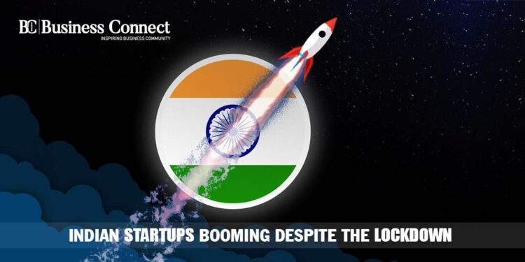 Indian startups booming despite the lockdown - Business Connect
