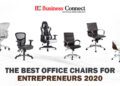 The Best Office Chairs for entrepreneurs - Business Connect