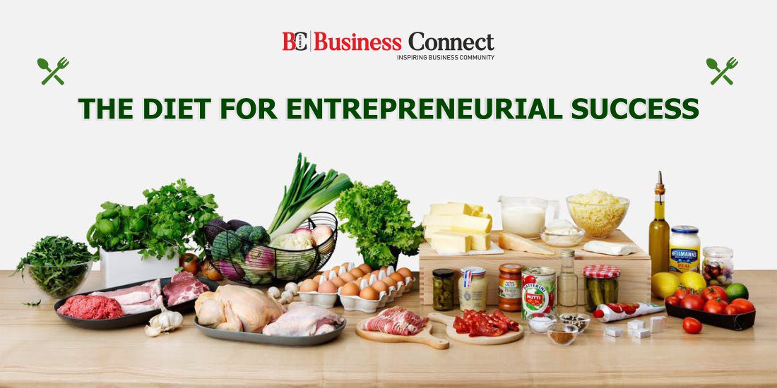 The Diet for Entrepreneurial Success - Business Connect