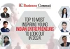 Top 10 Best Young Indian Entrepreneurs To Look Out in 2024
